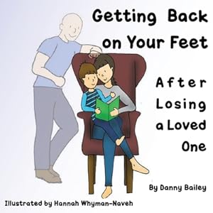 Imagen del vendedor de Getting Back on Your Feet: After Losing a Loved One (Paperback or Softback) a la venta por BargainBookStores