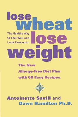Imagen del vendedor de Lose Wheat, Lose Weight (Paperback or Softback) a la venta por BargainBookStores