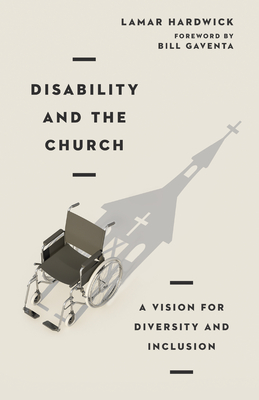 Imagen del vendedor de Disability and the Church: A Vision for Diversity and Inclusion (Paperback or Softback) a la venta por BargainBookStores