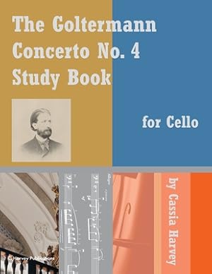 Image du vendeur pour The Goltermann Concerto No. 4 Study Book for Cello (Paperback or Softback) mis en vente par BargainBookStores