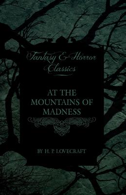 Imagen del vendedor de At the Mountains of Madness (Fantasy and Horror Classics): With a Dedication by George Henry Weiss (Paperback or Softback) a la venta por BargainBookStores