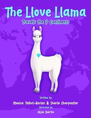 Bild des Verkufers fr The Llove Llama Travels the 7 Continents (Paperback or Softback) zum Verkauf von BargainBookStores