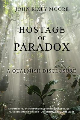 Bild des Verkufers fr Hostage of Paradox: A Qualmish Disclosure (Paperback or Softback) zum Verkauf von BargainBookStores