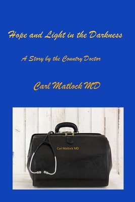Seller image for Hope and Light in the Darkness: A Story by the Country Doctor (Paperback or Softback) for sale by BargainBookStores