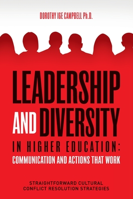 Seller image for Leadership and Diversity in Higher Education: Communication and Actions that Work: Straightforward Cultural Conflict Resolution Strategies (Paperback or Softback) for sale by BargainBookStores