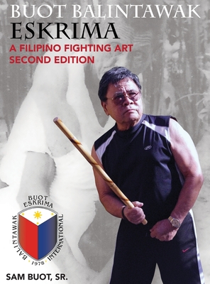 Immagine del venditore per Buot Balintawak Eskrima, Second Edition: A Filipino Fighting Art (Hardback or Cased Book) venduto da BargainBookStores