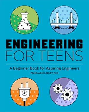 Seller image for Engineering for Teens: A Beginner's Book for Aspiring Engineers (Paperback or Softback) for sale by BargainBookStores