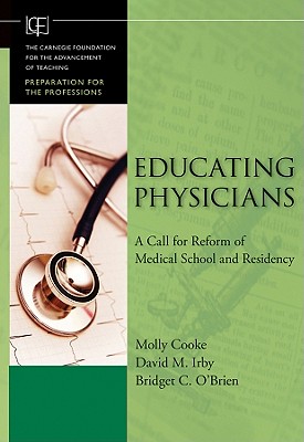 Bild des Verkufers fr Educating Physicians: A Call for Reform of Medical School and Residency (Hardback or Cased Book) zum Verkauf von BargainBookStores