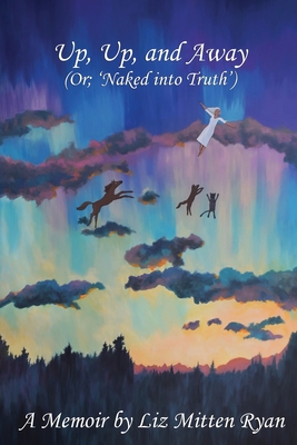 Bild des Verkufers fr Up, Up, And Away: (Or; 'Naked into Truth') (Paperback or Softback) zum Verkauf von BargainBookStores