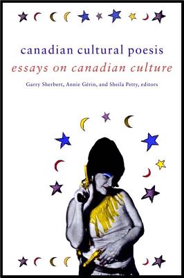 Imagen del vendedor de Canadian Cultural Poesis: Essays on Canadian Culture (Paperback or Softback) a la venta por BargainBookStores