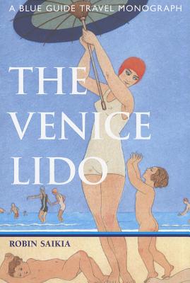 Immagine del venditore per The Venice Lido: A Blue Guide Travel Monograph (Paperback or Softback) venduto da BargainBookStores