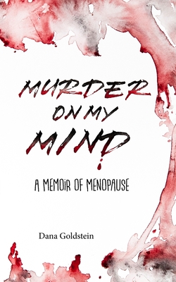 Bild des Verkufers fr Murder on my Mind: A Memoir of Menopause (Paperback or Softback) zum Verkauf von BargainBookStores