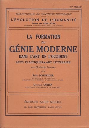 Seller image for La formation du gnie moderne dans l'art de l'occident : arts plastiques, art littraire for sale by PRISCA