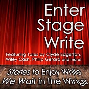 Imagen del vendedor de Enter Stage Write : Stories to Enjoy While We Wait in the Wings a la venta por GreatBookPrices