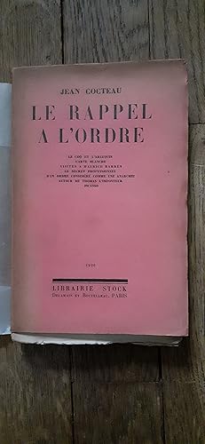 Image du vendeur pour LE RAPPEL A L ORDRE. Le Coq et l Arlequin. Carte blanche. Visites  Maurice Barrs. Le Secret professionnel. D un Ordre considr comme une Anarchie. Autour de Thomas l Imposteur. Picasso. 1918 - 1926. mis en vente par Librairie Sainte-Marie