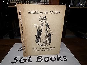 Angel Of The Andes: The Story Of Saint Rose Of Lima