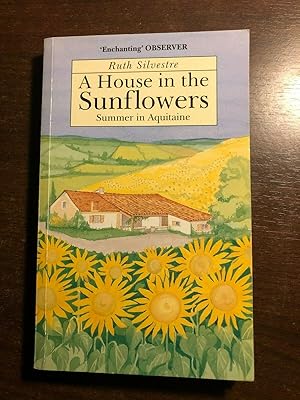 Seller image for A HOUSE IN THE SUNFLOWERS for sale by Happyfish Books