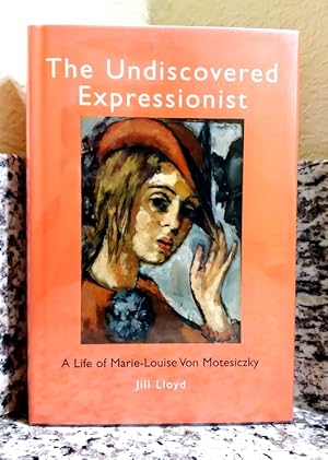 Seller image for The Undiscovered Expressionist: A Life of Marie-Louise Von Motesiczky for sale by Structure, Verses, Agency  Books