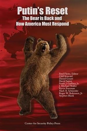 Imagen del vendedor de Putin's Reset : The Bear Is Back and How America Must Respond a la venta por GreatBookPricesUK