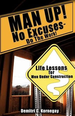 Immagine del venditore per Man Up! No Excuses - Do the Work! venduto da GreatBookPricesUK