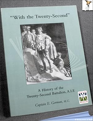 Immagine del venditore per With the Twenty-Second: A History of the Twenty-Second Battalion, A.I.F. venduto da BookLovers of Bath