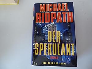 Bild des Verkufers fr Der Spekulant. Roman. Hardcover mit Schutzumschlag zum Verkauf von Deichkieker Bcherkiste