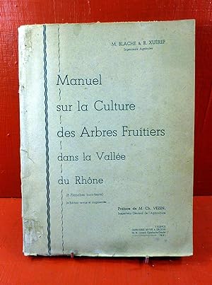 Manuel sur la Culture des Arbres Fruitiers dans la Vallée du Rhône. Préface de M. Ch. Vezin. 2° é...