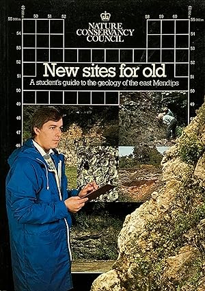 Seller image for New sites for old: a student?s guide to the geology of the east Mendips for sale by Acanthophyllum Books