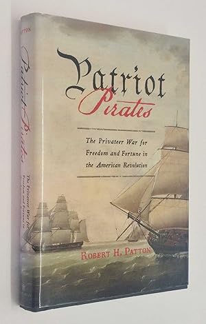 Seller image for Patriot Pirates: Privateer War for Freedom & Fortunate for sale by Maynard & Bradley