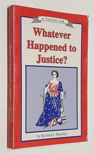 Whatever Happened to Justice? An 'Uncle Eric' Book