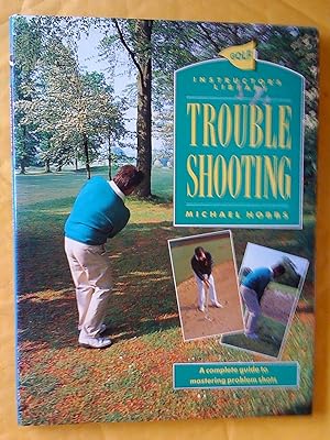 Trouble Shooting (Golf Instructor's Library)