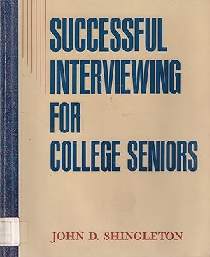 Successful Interviewing for College Seniors