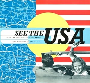 Immagine del venditore per See the USA: The Art of the American Travel Brochure venduto da LEFT COAST BOOKS