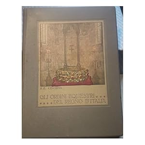 Seller image for GLI ORDINI EQUESTRI DEL REGNO D'ITALIA( 1925) for sale by Invito alla Lettura