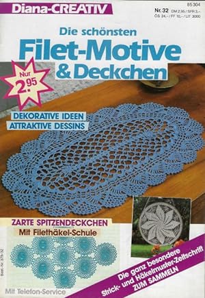 Seller image for Diana-Creativ Die schnsten Filet-Motive & Deckchen 379/32 85 304 for sale by Eva's Bcherregal