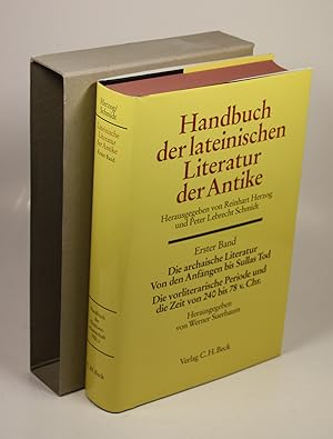 Die archaische Literatur von den Anfängen bis Sullas Tod. Die vorliterarische Periode und die Zei...