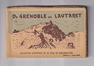 De Grenoble au Lautaret. Collection artistique de 20 vues en heliogravure.