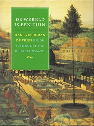 Image du vendeur pour DE WERELD IS EEN TUIN mis en vente par BOOKSELLER  -  ERIK TONEN  BOOKS