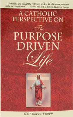Imagen del vendedor de A Catholic Perspective on the Purpose Driven Life (Paperback or Softback) a la venta por BargainBookStores