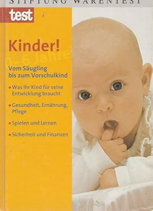 Seller image for Kinder ! 0 - 6 Jahre. Vom Sugling bis zum Vorschulkind. for sale by Ant. Abrechnungs- und Forstservice ISHGW