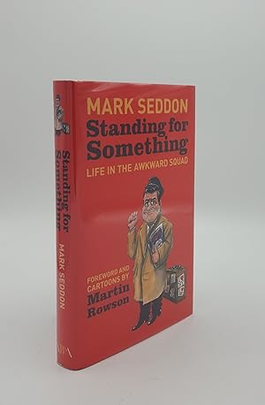 Seller image for STANDING FOR SOMETHING Life in the Awkward Squad for sale by Rothwell & Dunworth (ABA, ILAB)