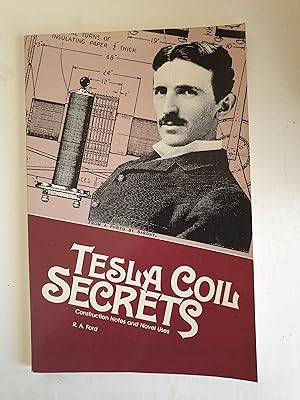 Tesla Coil Secrets: construction notes and novel uses.