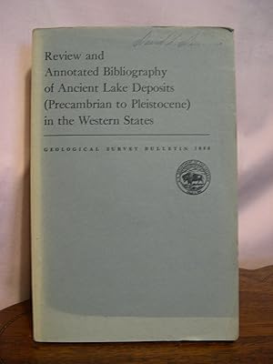 REVIEW AND ANNOTATED BIBLIOGRAPHY OF ANCIENT LAKE DEPOSITS (PRECAMBRIAN TO PLEISTOCENE) IN THE WE...