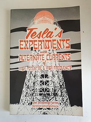 Tesla's Experiments With Alternate Currents of High Potential and High Frequency