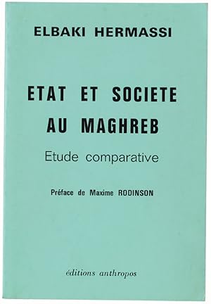 Immagine del venditore per ETAT ET SOCIETE' AU MAGHREB. Etude comparative. Prface de Maxime Rodinson.: venduto da Bergoglio Libri d'Epoca