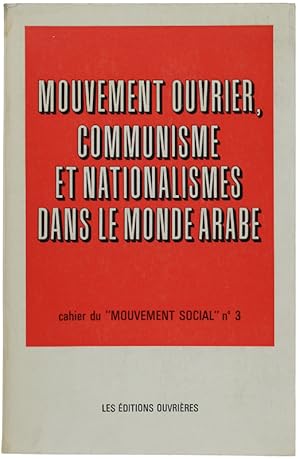 Imagen del vendedor de MOUVEMENT OUVRIER, COMMUNISME ET NATIONALISMES DANS LE MONDE ARABE.: a la venta por Bergoglio Libri d'Epoca