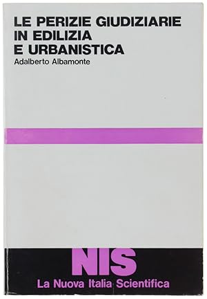 LE PERIZIE GIUDIZIARIE IN EDILIZIA E URBANISTICA.: