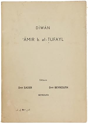DIWAN AMIR B. AL-TUFAYL - WORKS OF AMIR B. AL-TUFAYL (arabic). Editeurs: Dar Sader, Dar Beyrouth.: