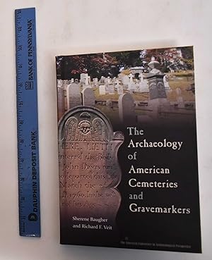 Immagine del venditore per The Archaeology of American Cemeteries and Gravemarkers venduto da Mullen Books, ABAA