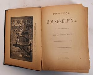 Imagen del vendedor de Practical Housekeeping. A Careful Compilation of Tried and Approved Recipes a la venta por Mullen Books, ABAA